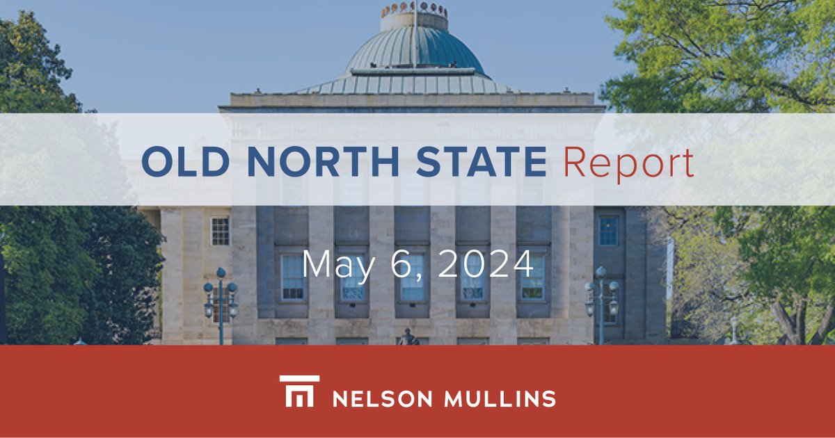 Catch the latest Old North State Report, Nelson Mullins’ government relations newsletter from partners George Teague and Andrew Heath, providing updates and analysis on chamber activity, meetings, and issues before the North Carolina General Assembly: bit.ly/3WxnCA4
