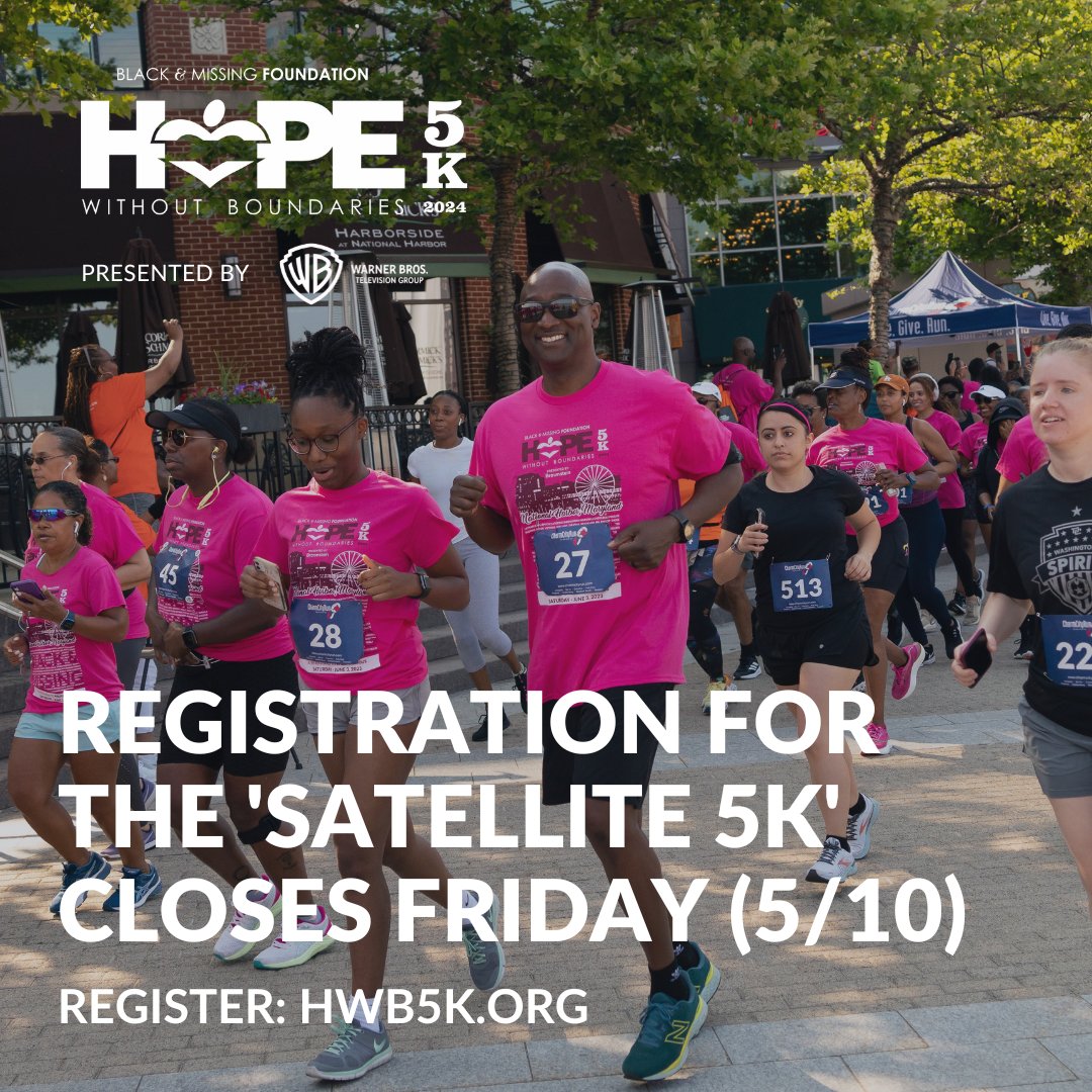 Join the Fight Against Missing Persons From Your City If you can't join us in person, register for the Satellite 5K and walk/run in your own city! Your race packet will be mailed to you. Registration Ends Friday (5.10.2024): Register now at hwb5k.org.