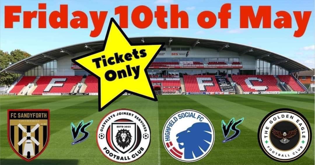 BFSFA Berry’s beds divisional finals are held at Highbury stadium on Fri 10th May 2024
CJS Fc vs Fc Sandyforth 6pm kick off 
Highfield social  vs Golden Eagle fc 8.30pm kick off 
See below link to purchase tickets 

eticketing.co.uk/fleetwoodtownf…