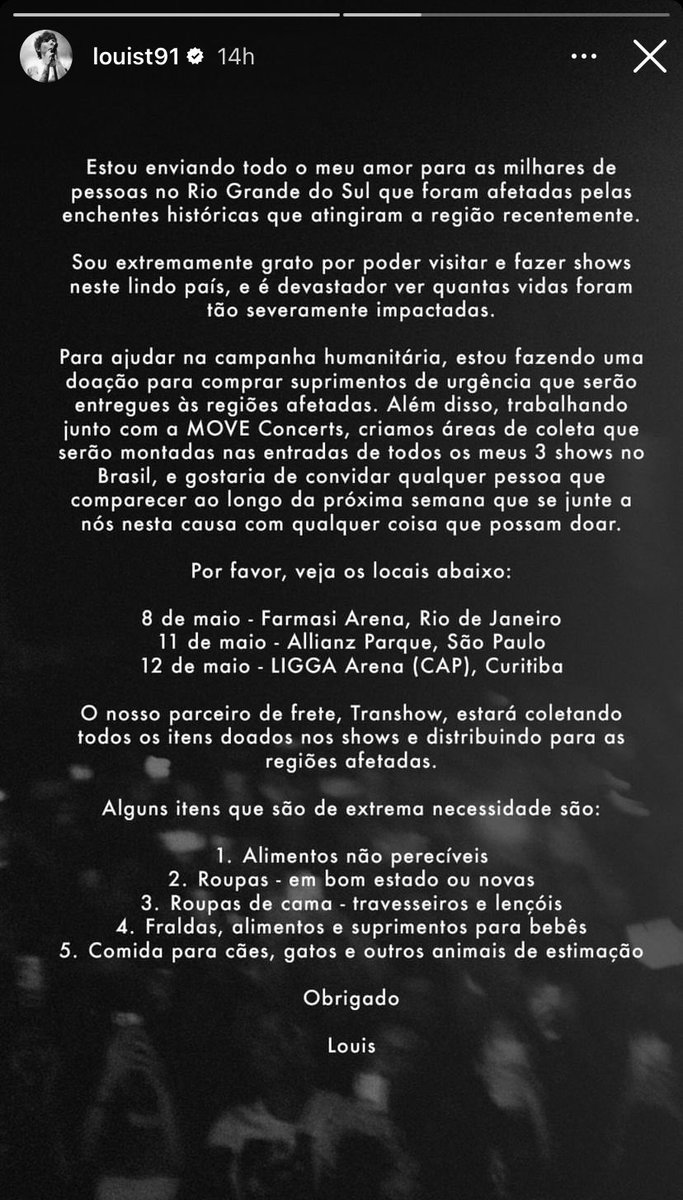QGdoInter's tweet image. Louis Tomlinson, ex-integrante da banda One Direction, fez uma doação para ajudar as vítimas das enchentes no Rio Grande do Sul, e criou pontos de coleta em seus shows no Brasil para arrecadar suprimentos.

O artista fará shows em território brasileiro agora no mês de maio, nos