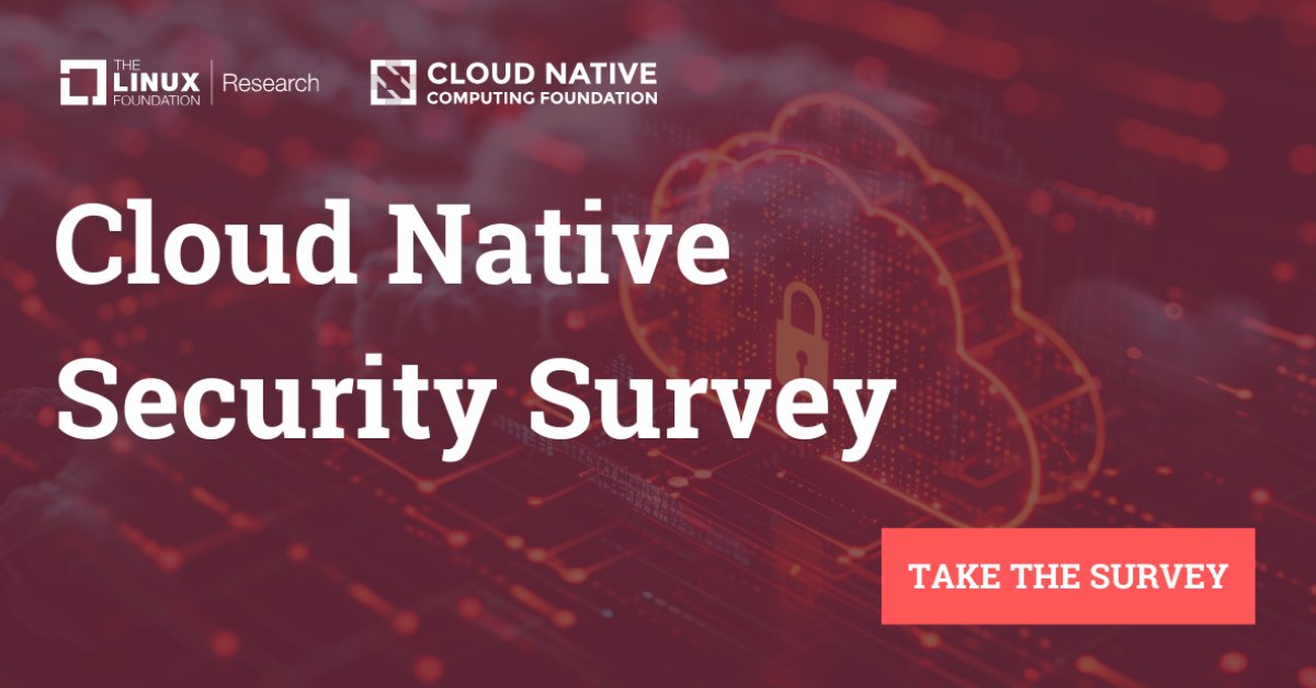 💻 Take part in our Cloud Native Security survey and help inform our research exploring the challenges and opportunities of #cloudnative #security. Take the survey: hubs.la/Q02wxj600 #opensource