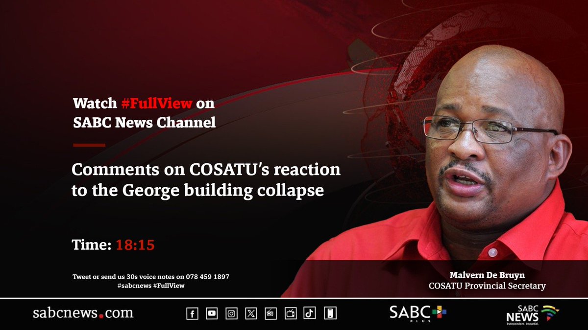 [COMING UP] On #FullView Malvern De Bruyn, comments on COSATU’s reaction to the George building collapse. #SABCNews