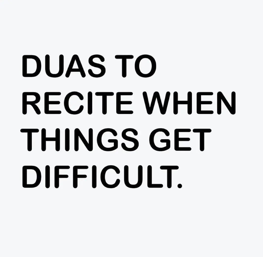 Du'as to Recite When Things Get Difficult... THREAD
