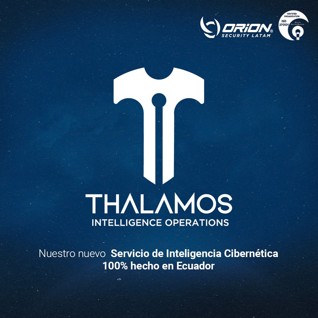 OrionSecLatam's tweet photo. Presentamos nuestro nuevo Servicio de Inteligencia Cibernética: THALAMOS.

Síguenos en nuestras redes sociales para conocer más sobre nuestra nueva herramienta.😎 

#Thalamos #ORIONesCiberseguridad #CyberSecurityAwareness https://t.co/eifV1mM0NV