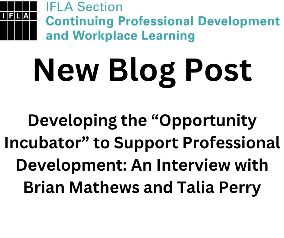 New CPDWL Blog Post: Developing the “Opportunity Incubator” to Support Professional Development: An Interview with Brian Mathews and Talia Perry Read more here: blogs.ifla.org/cpdwl/2024/05/…