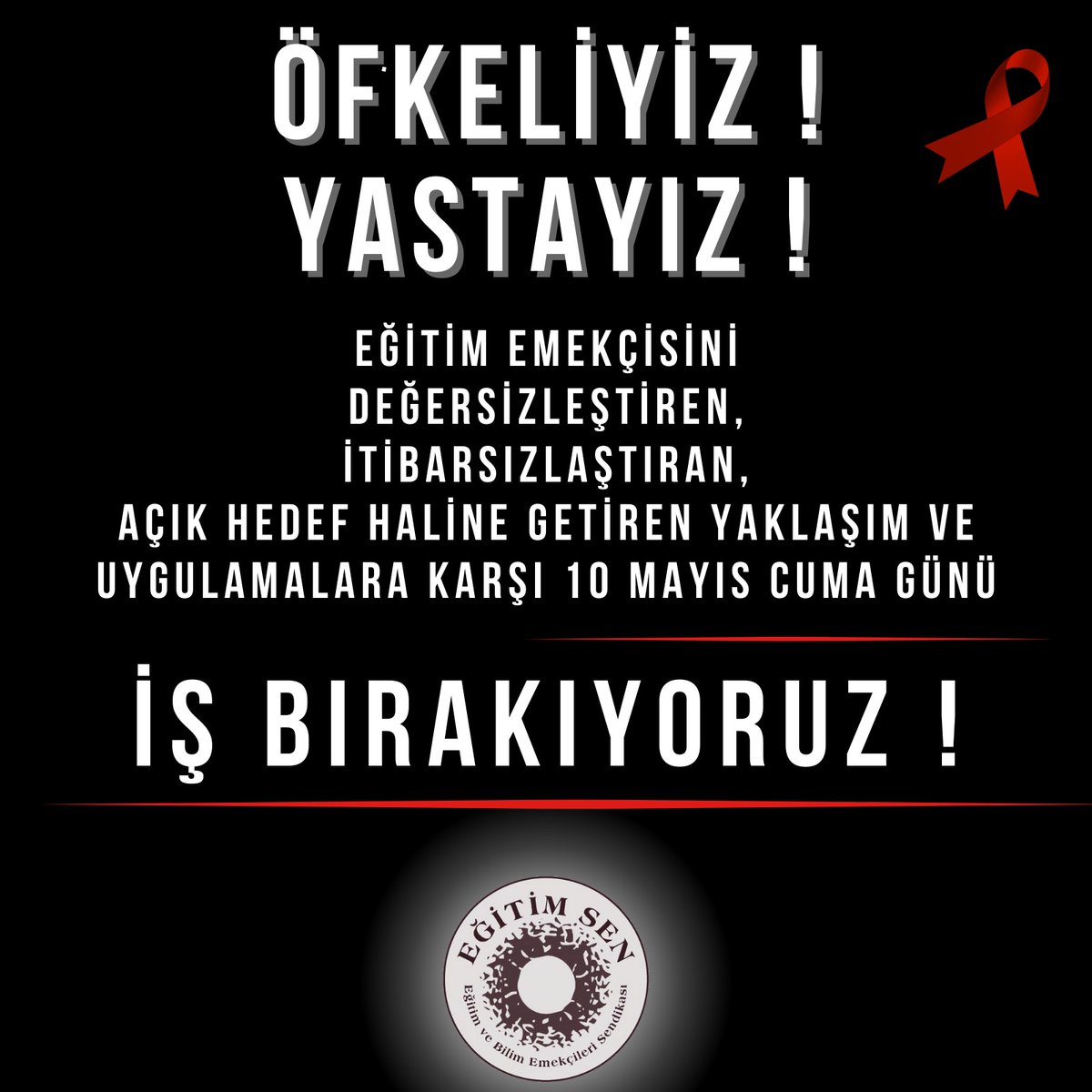 📢Eğitim emekçisini değersizleştiren, itibarsızlaştıran, açık hedef haline getiren yaklaşım ve uygulamalara karşı  10 Mayıs Cuma günü İŞ BIRAKIYORUZ!
#EğitimdeŞiddeteHayır