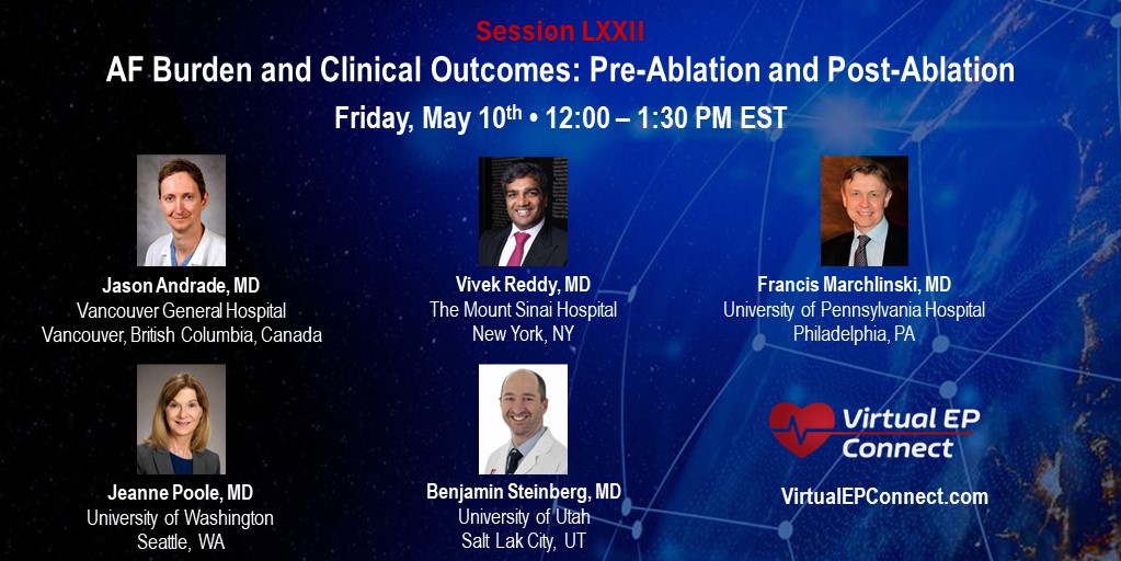 #EPeeps Join us starting at 12:00 PM EST this Friday for @ConnectEp Session LXXII, AF Burden and Clinical Outcomes: Pre-Ablation and Post-Ablation featuring @DrJasonAndrade @VivekReddyMD @jepoolemd Frank Marchlinski, @ba_steinberg register @ epconnect.live/afburden