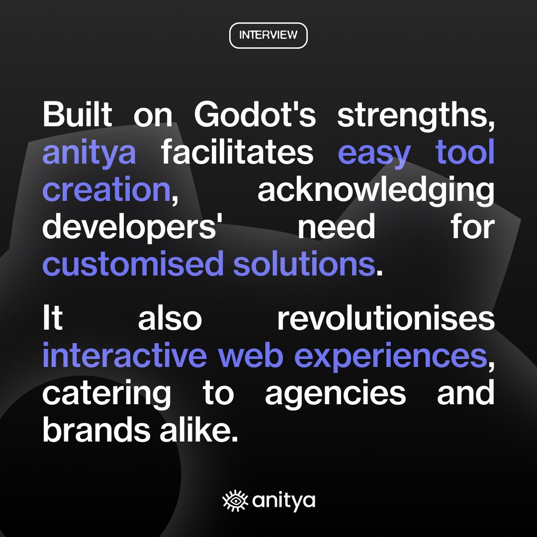 anitya, our platform specially conceived to lower the entry barrier in immersive design workflows, uses the best of Godot Engine to offer a low code experience to our users. 

Swipe left and discover why Godot is our choice and how it can leverage anitya’s projects! #anityaspace