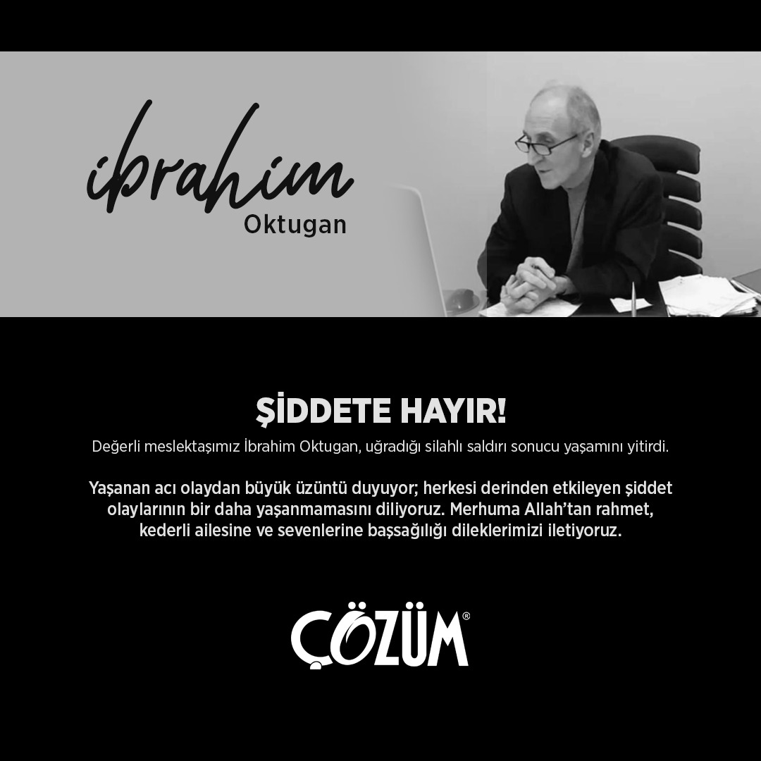 Şiddete Hayır! 

Değerli meslektaşımız İbrahim Oktugan, uğradığı silahlı saldırı sonucu yaşamını yitirdi.

Merhuma Allah’tan rahmet, kederli ailesine ve sevenlerine başsağılığı dileklerimizi iletiyoruz.
