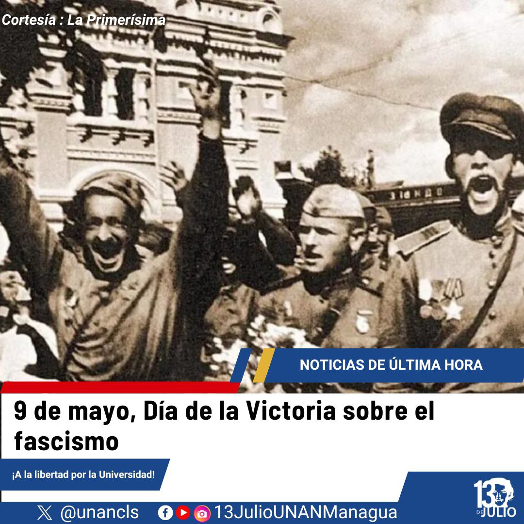 El 9 de mayo se celebra como el Día de la Victoria contra el nazi fascismo en la Segunda Guerra Mundial. Fue el día de la rendición incondicional de la Alemania nazi frente a la delegación soviética en Berlín. #SomosUNAN #SoberaníayDignidadNacional #ManaguaSandinista