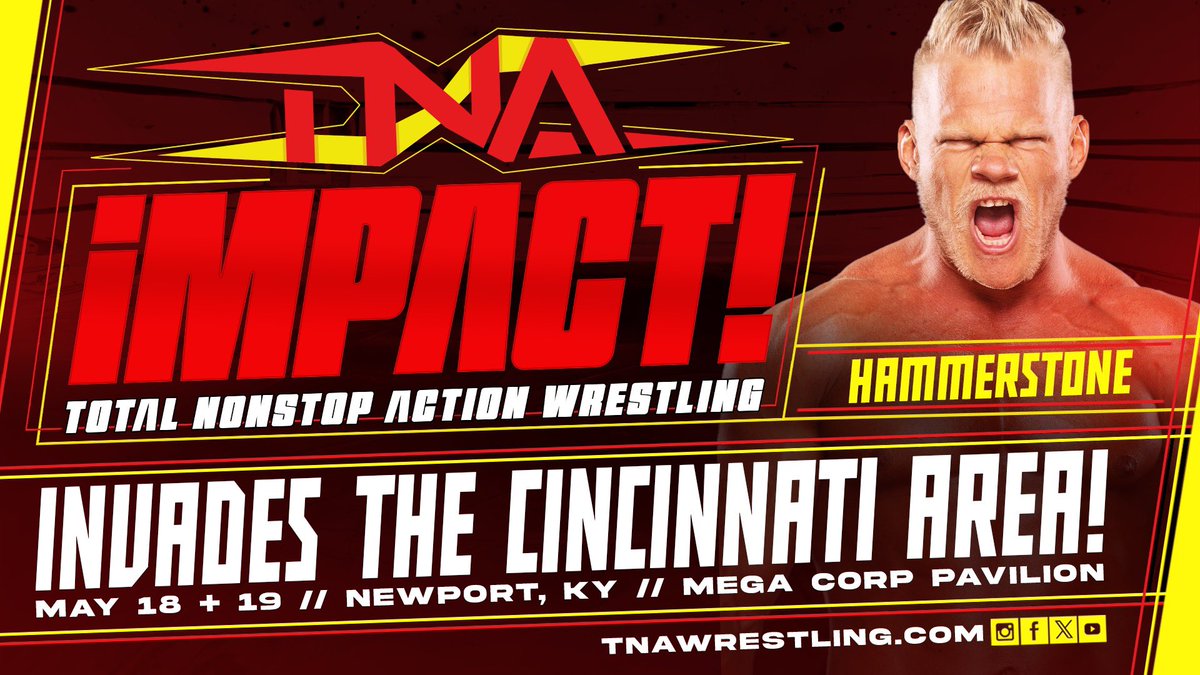 TNA INVADES THE CINCINNATI AREA! MAY 18TH & 19TH #TNAiMPACT @MegaCorPavilion Newport, KY 🎟️ TNAWrestling.com