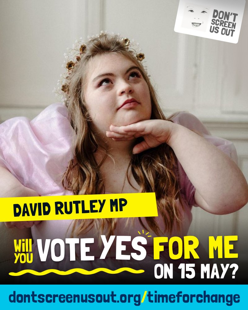 Ava & her family live in your constituency @DavidRutley Will you vote in support of Ava & other people with Down’s syndrome on 15 May - & vote YES to @LiamFox Down’s Syndrome Equality Amendment? Find out more + ask your MP to vote YES on 15 May here: ➡️dontscreenusout.org/timeforchange/