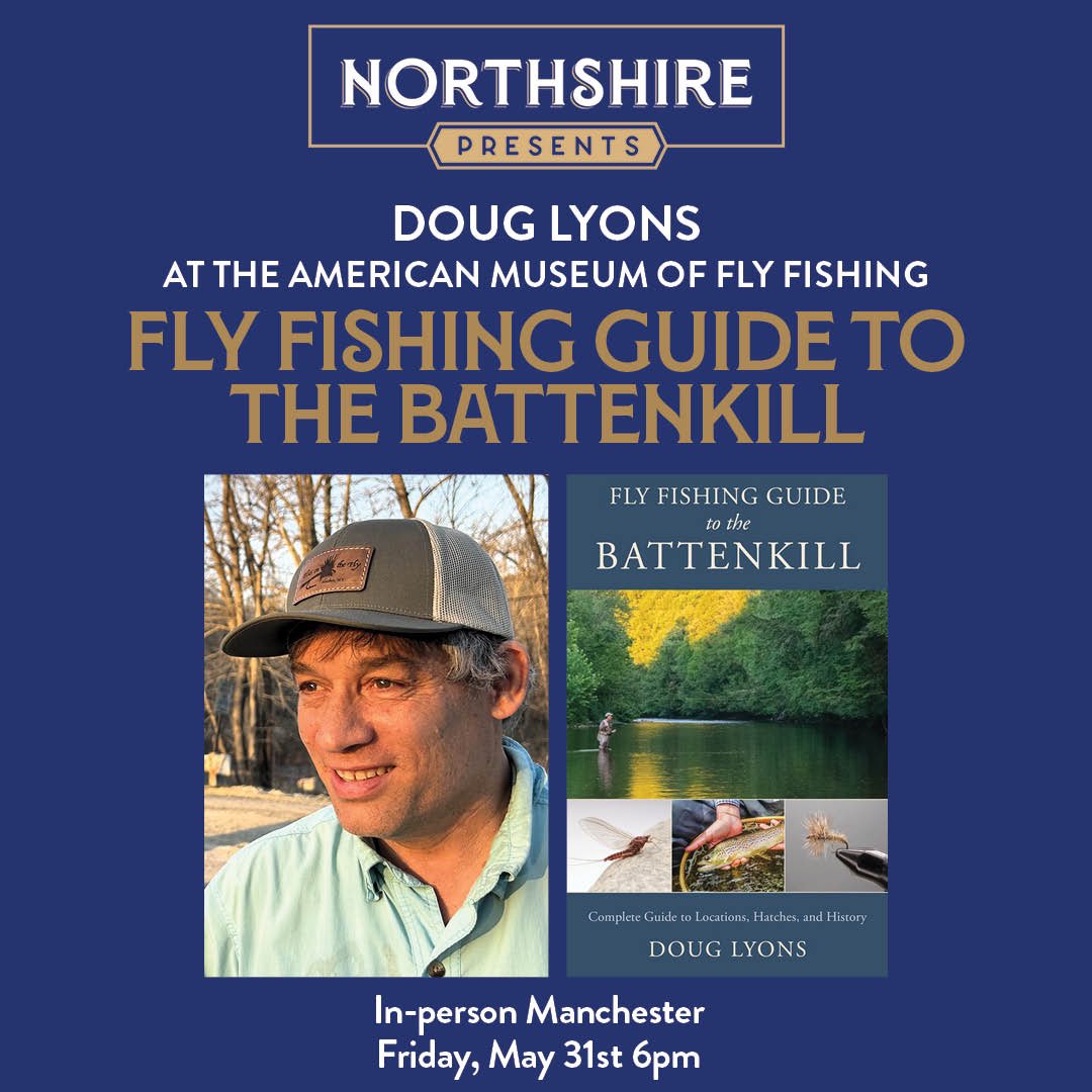 VENUE CHANGE: Our in-person event scheduled for Friday, May 31st @ 6pm with Doug Lyons will now be held at the American Museum of Fly Fishing in Manchester, VT! Visit linktr.ee/northshire for more information. #northshirebookstore #manchestervt #authorevent
