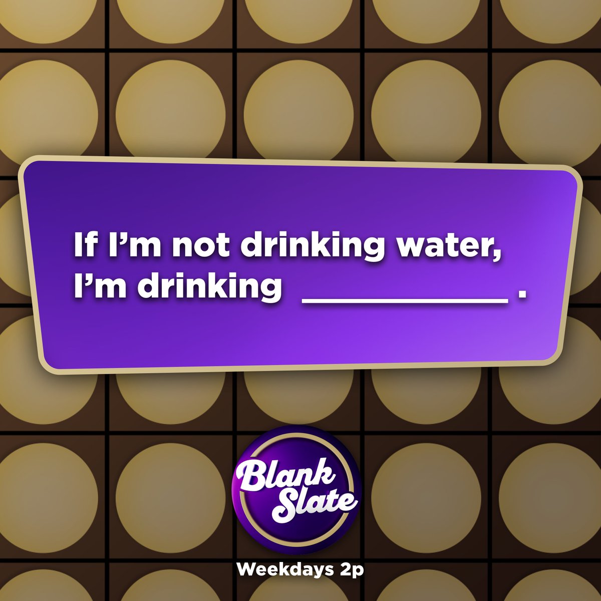 What is your beverage of choice? #BlankSlate with @mariolopezviva, Weekdays at 2p