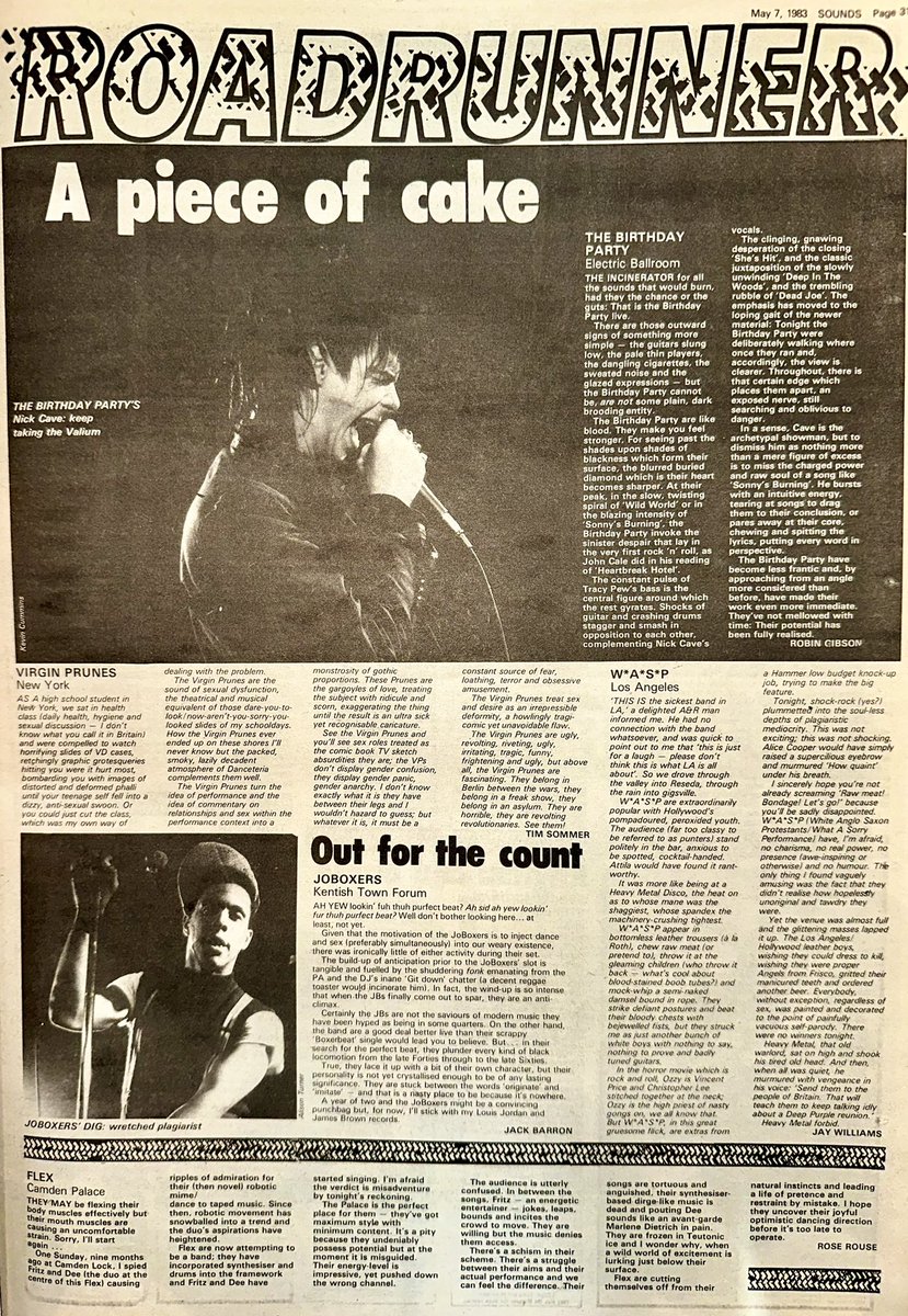 Robin Gibson is at the Electric Ballroom for #TheBirthdayParty Jay Williams is in LA for @WASPOfficial Tim Sommer is in New York for @virginprunes , Jack Barron is in Kentish Town for #Joboxers & Rose Rouse has #Flex at Camden Palace 

@nickcave 

Sounds May 7th 1983