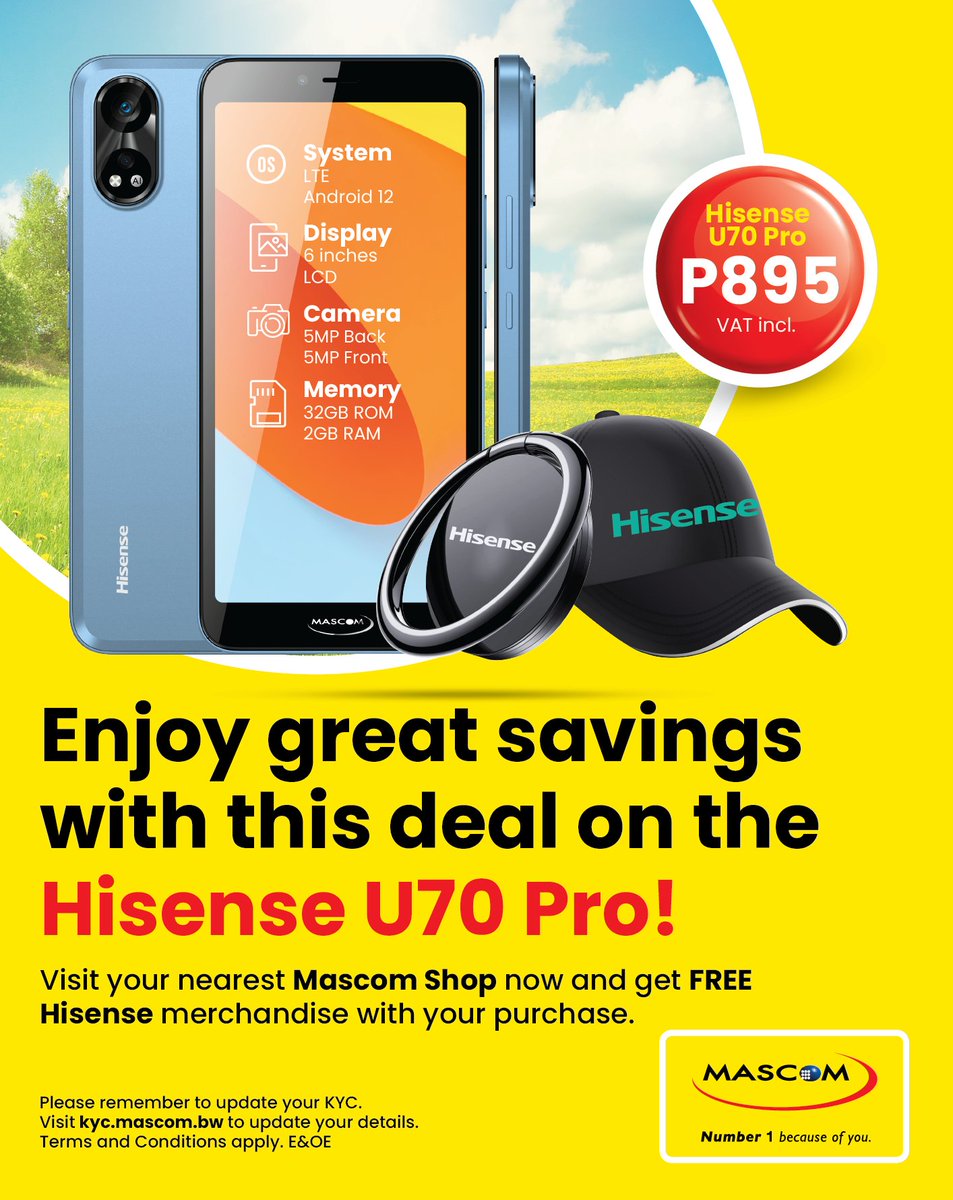 Grab yourself the Hisense U70 Pro for just P895 at any Mascom Shop and get FREE Hisense merch with your purchase. #Number1BecauseOfYou