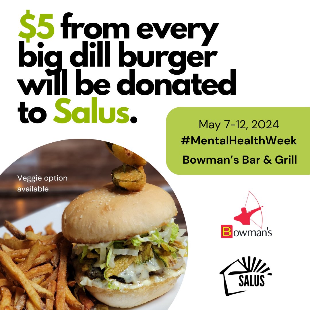 Help support Salus while supporting your tastebuds!! We’re donating $5 from every big dill burger in support of #MentalHealthWeek