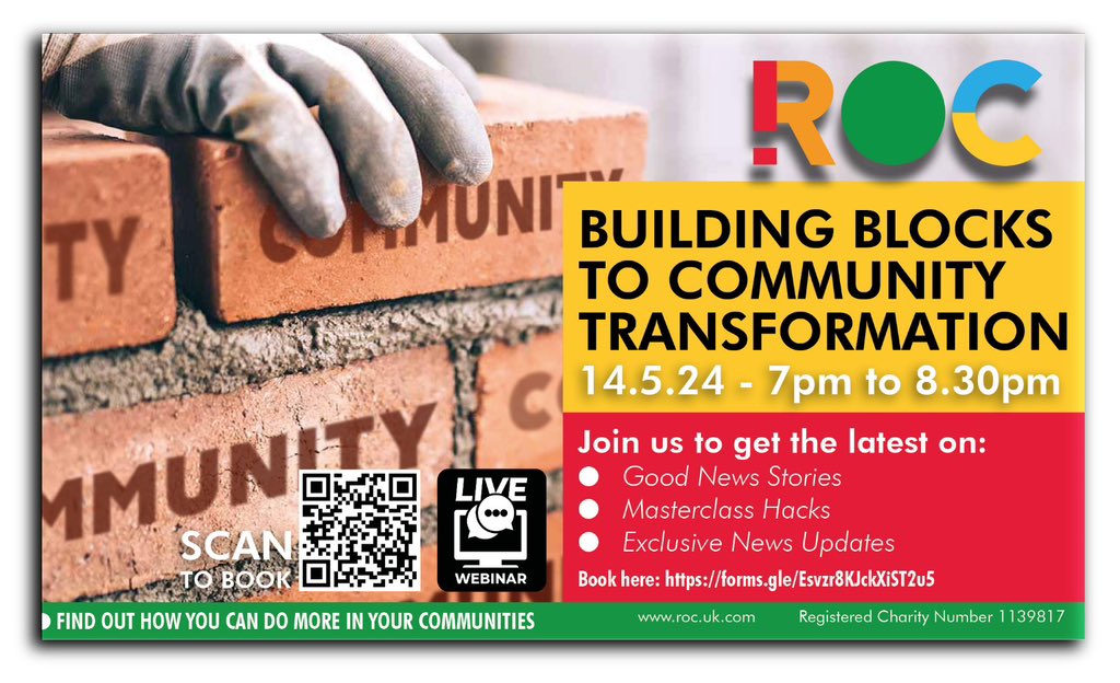 🌟1 WEEK TO GO 🌟 ROC Webinar | 14th May | 7pm - 8.30pm | Online Join us for our first evening webinar as we explore the Building Blocks to Community Transformation - updates, hints and tips - RSVP your place via the QR in photo, by link forms.gle/Esvzr8KJckXiST…