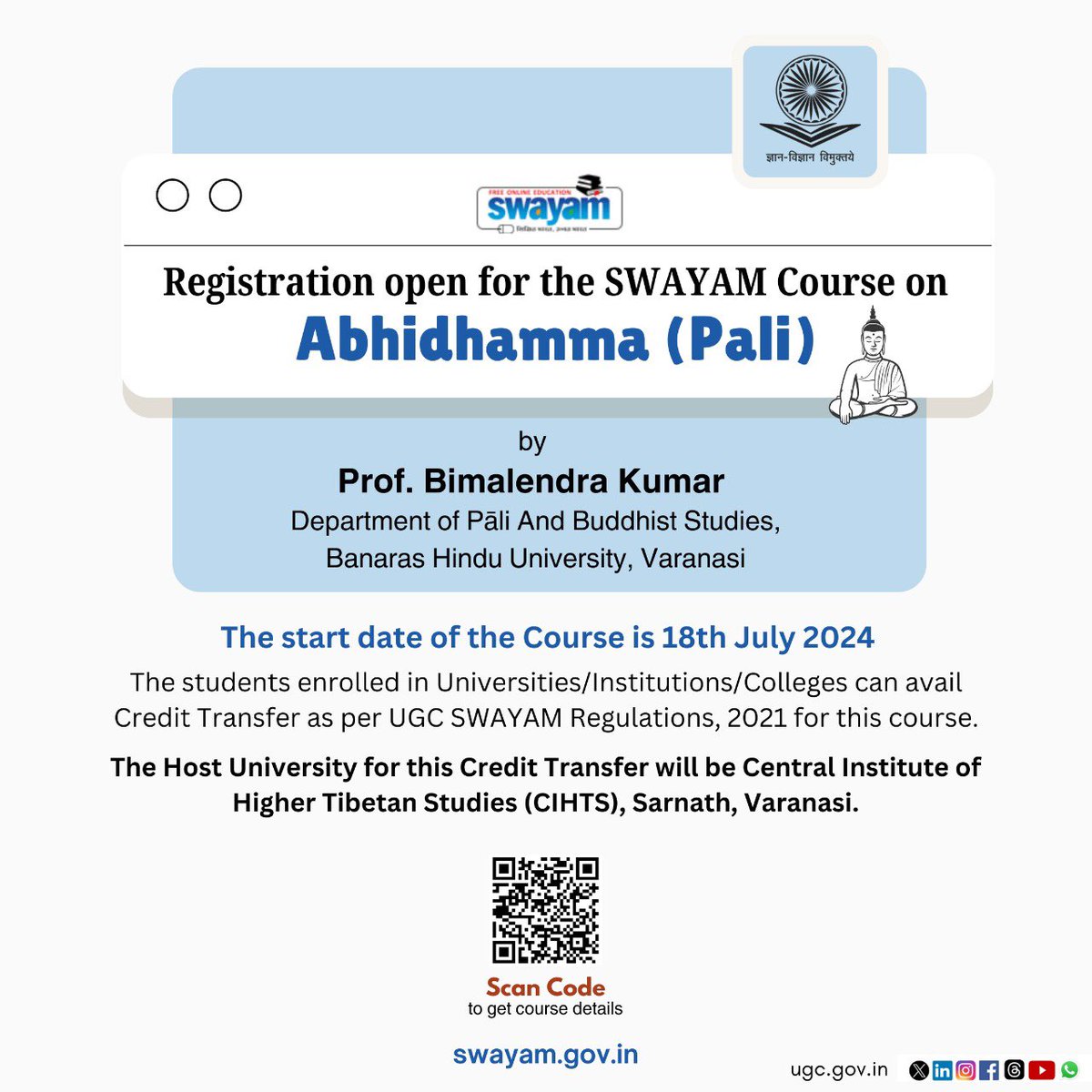 Registration open for the SWAYAM Course on Abhidhamma (Pali) by Prof. Bimalendra Kumar, Department of Pali and Buddhist Studies, Banaras Hindu University, Varanasi. For more details visit here: onlinecourses.swayam2.ac.in/ugc24_ge07/pre… #UGC #SWAYAM #Education