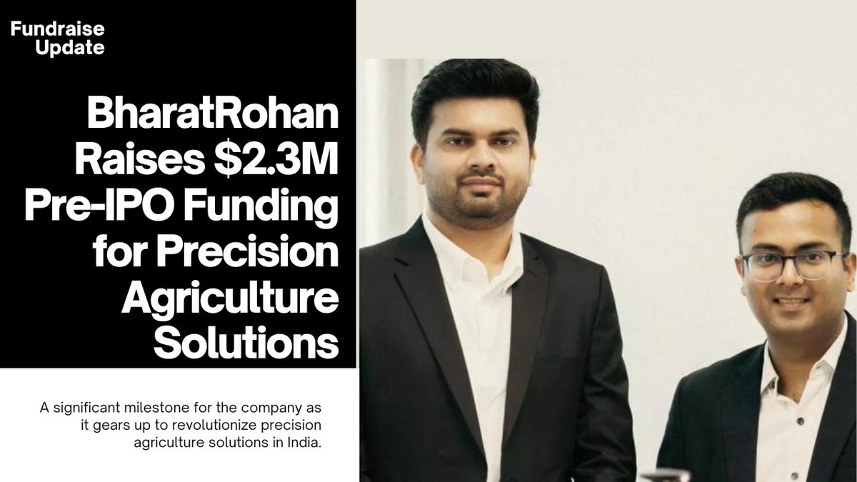 BharatRohan Raises $2.3M Pre-IPO Funding for Precision Agriculture Solutions To read the full article, click here: mystartuplife.in/index.php/2024… @BharatRohan3 @Amandeepanwar #RishabhChoudhary @majsunilshetty @mystartuptvin @vivek_kumar011 @venturegarage @Villgro #caspian #RevX