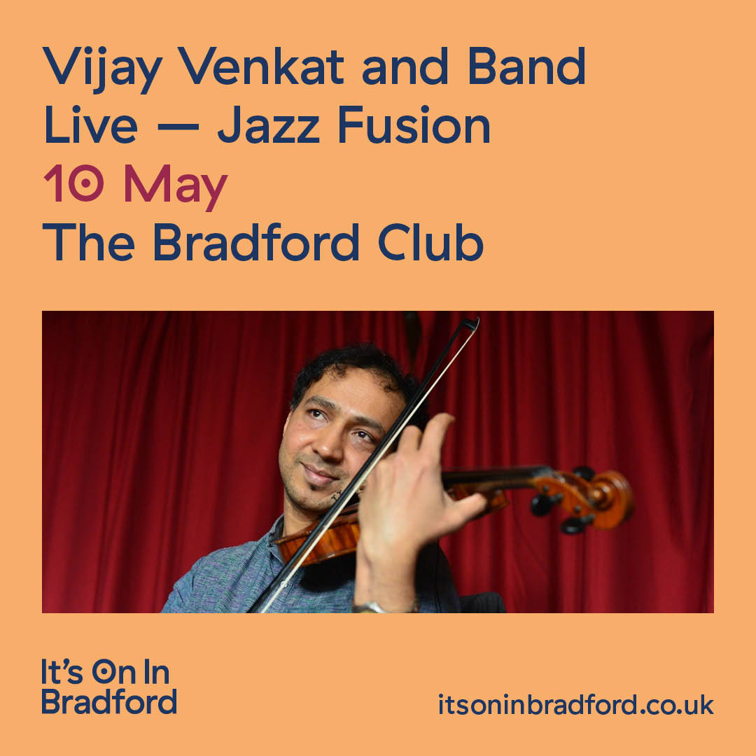Vijay Venkat and Band Live: itsoninbradford.co.uk/events/vijay-v… @Kala_Sangam
