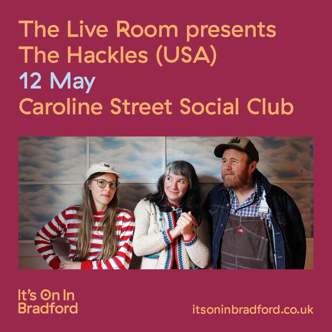 The Hackles: itsoninbradford.co.uk/events/the-liv… @TLRatSaltaire