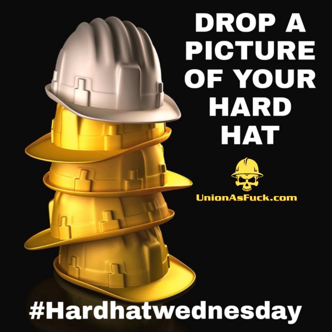 #HardHatWednesday
#UnionAsFuck #UnionAF #UnionAFLocal69