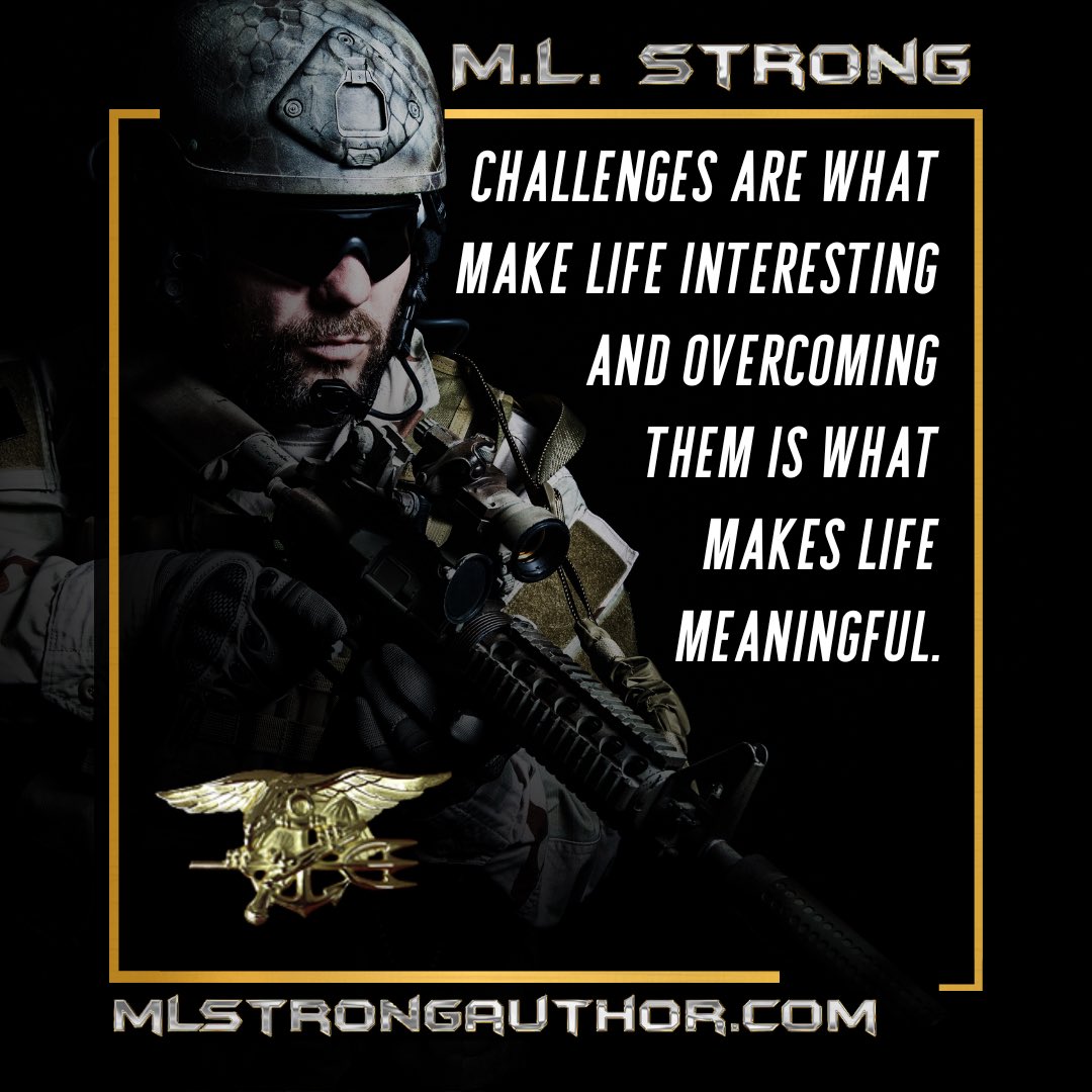 Challenges are what make life interesting, and overcoming them is what makes life meaningful. #QuoteoftheDay 🔱🐸 

MLStrongAuthor.com
#lltb #navyseal #theteams #teamsandshit #frogmen #UDT #sealteams #nsw #sealtraining #trident #ethos #navyseals #hooyah #SEALsquadron
