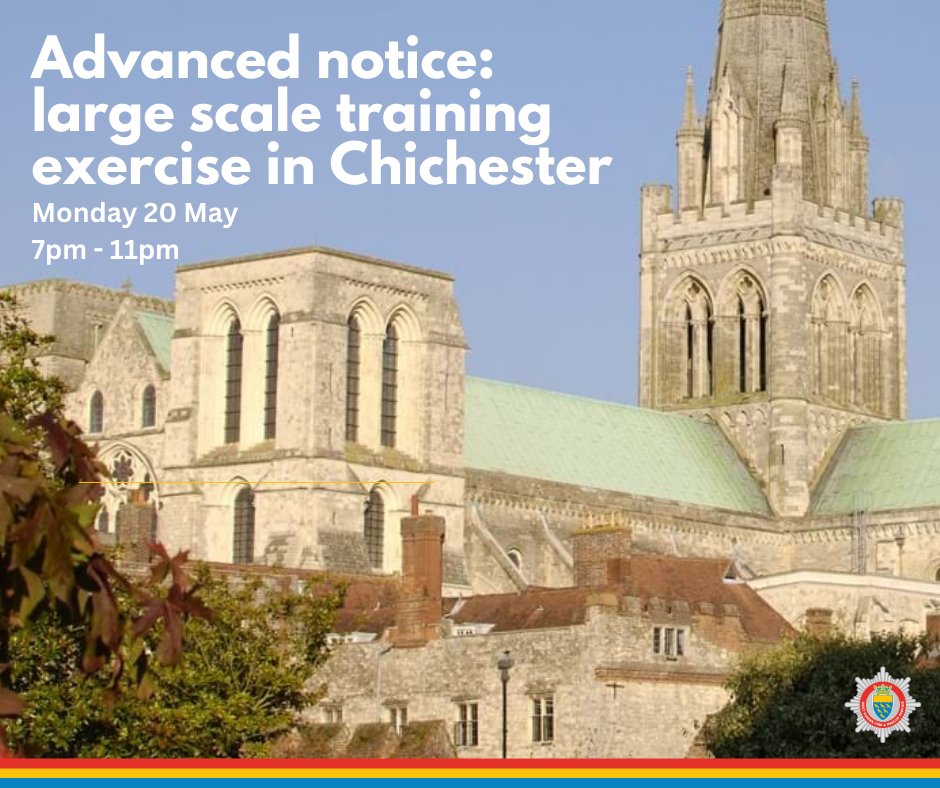 🗓️ A reminder that we are holding a large scale training exercise in Chichester on Monday 20 May from 7pm until 11pm. Find out more at orlo.uk/mOm0Y @ChiCathedral