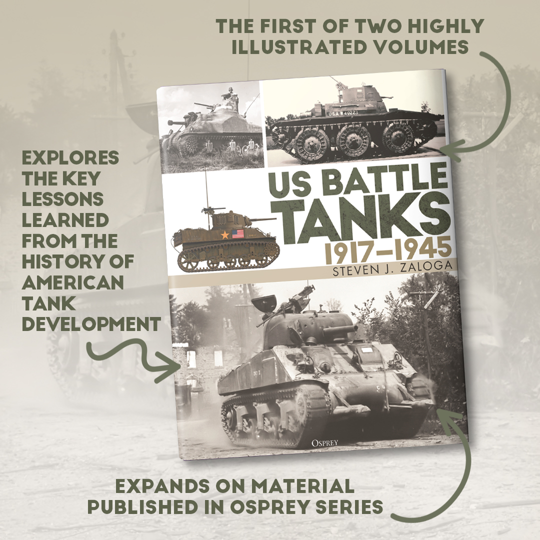 Later this month we publish US Battle Tanks 1917–1945, the first in a two part volume by Steven J. Zaloga. Available to pre-order through the link in our bio. UK: 23/05/2024 US: 21/05/2024 #WWII #History #Tanks #Military #MilitaryHistory