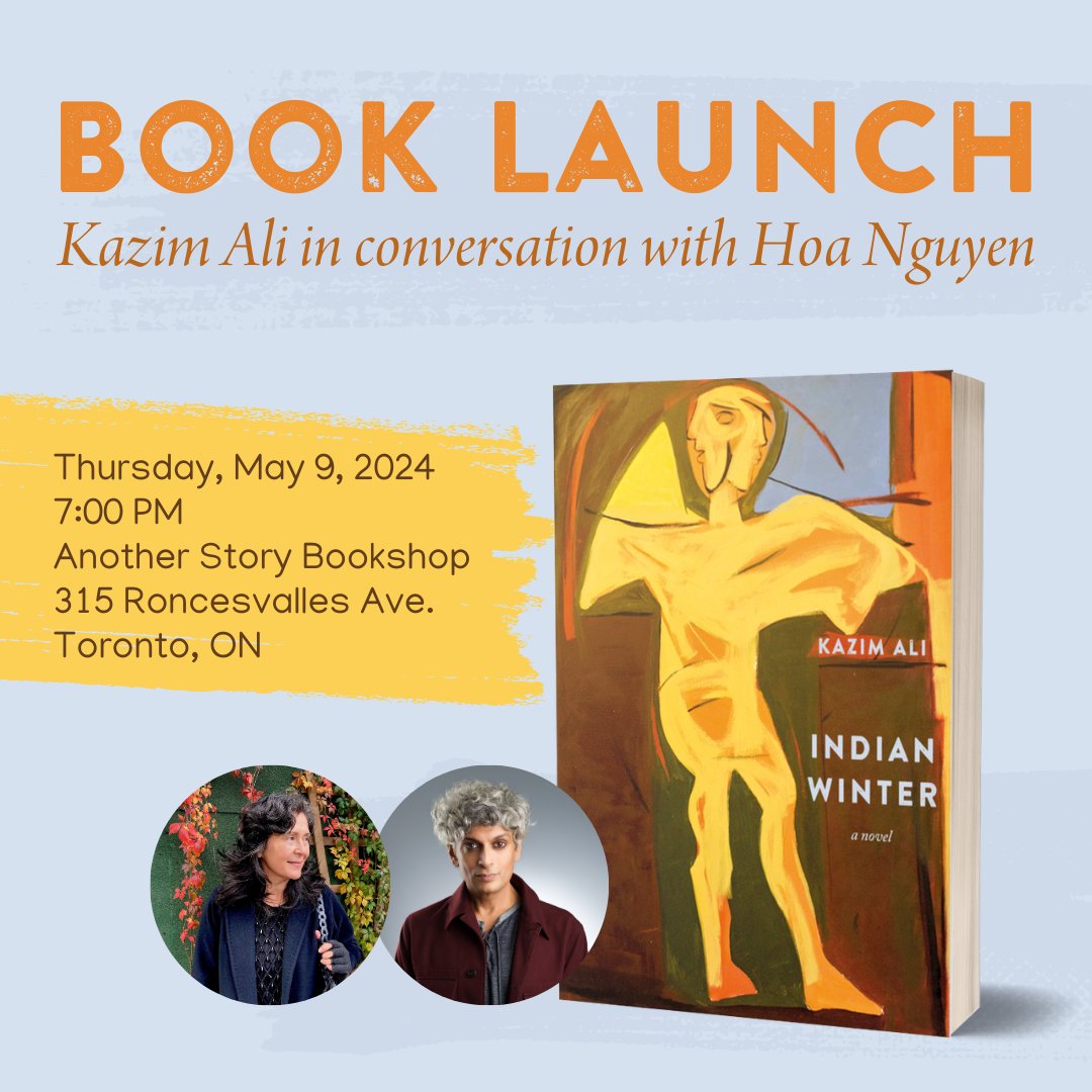 Are you coming to the Toronto launch of Kazim Ali's stunning novel, Indian Winter? Join us at @AnotherStoryTO TOMORROW for a celebration including readings and a conversation between @kazimalipoet and acclaimed poet, Hoa Nguyen (@peacehearty). ✨️ RSVP: eventbrite.ca/e/882101428117…