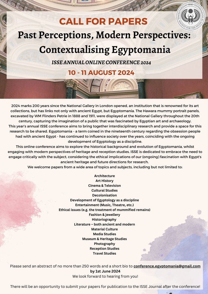 ⭐️CALL FOR PAPERS⭐️ We are thrilled to announce the CFP for our 2024 virtual conference! 🪲Past Perceptions, Modern Perspectives: Contextualising Egyptomania 🪲 Deadline: 1st June Conference dates: 10-11 August Full CFP & plain text on our website issegyptomania.com