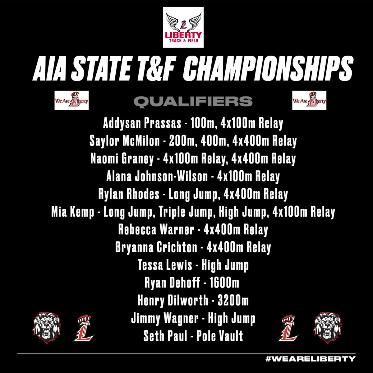 Congratulations to these athletes making the AIA State Track & Field Championships! These Lions will compete Friday & Saturday at Mesa Community College with the best in the state!! #WeAreLiberty