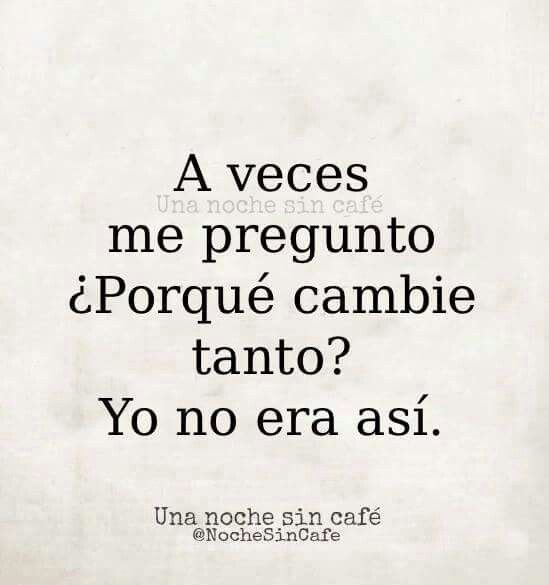 La gente te hace cambiar