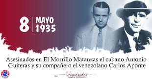 8 de mayo de 1935 Antonio Guiteras y el venezolano Carlos Aponte fueron asesinados en El Morrillo #Matanzas, recordamos hoy este hecho #CubaViveEnSuHistoria. #MatancerosEnVictoria #BPAMatanzas