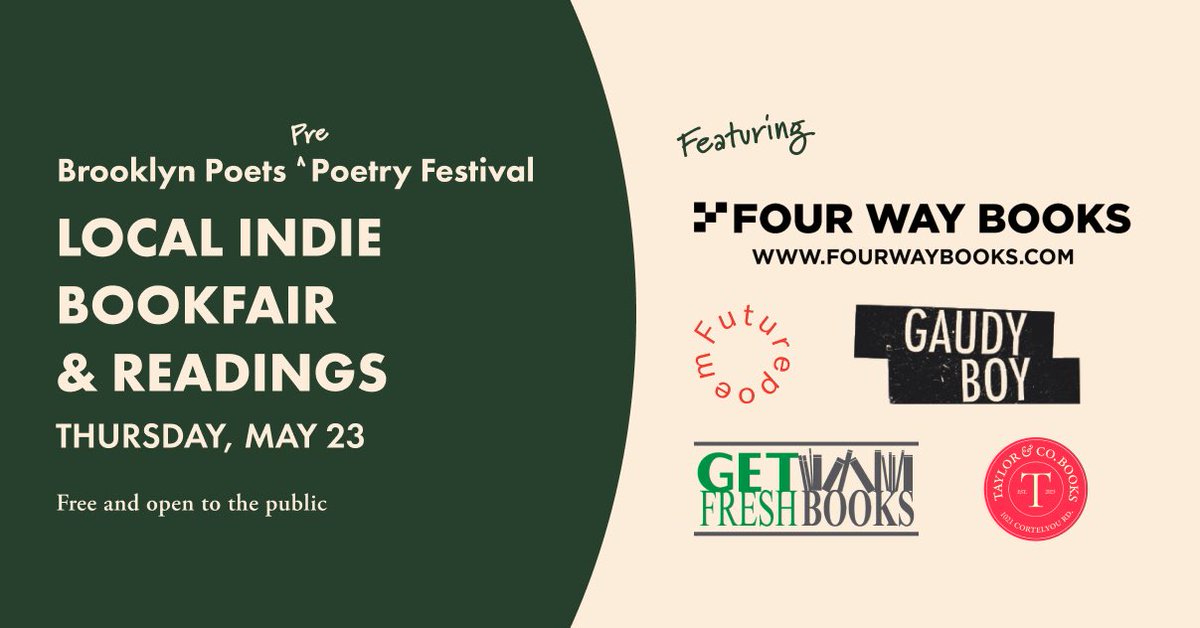 Brooklyn Poets (@brooklynpoets) on Twitter photo This year, to kick off Brooklyn Poets Poetry Festival weekend, we're hosting a free mini indie bookfair at 144 Montague on Thursday, May 23, featuring five local lit orgs: <a href="/FourWayBooks/">Four Way Books</a>, <a href="/futurepoem/">futurepoem</a>, <a href="/gaudyboySU/">Gaudy Boy</a>, <a href="/GFBPublishing/">Get Fresh Books Publishing</a> and <a href="/TaylorCoBooks/">Taylor & Co. Books</a>. Join us! mailchi.mp/brooklynpoets/… This year, to kick off Brooklyn Poets Poetry Festival weekend, we're hosting a free mini indie bookfair at 144 Montague on Thursday, May 23, featuring five local lit orgs: <a href="/FourWayBooks/">Four Way Books</a>, <a href="/futurepoem/">futurepoem</a>, <a href="/gaudyboySU/">Gaudy Boy</a>, <a href="/GFBPublishing/">Get Fresh Books Publishing</a> and <a href="/TaylorCoBooks/">Taylor & Co. Books</a>. Join us! mailchi.mp/brooklynpoets/…