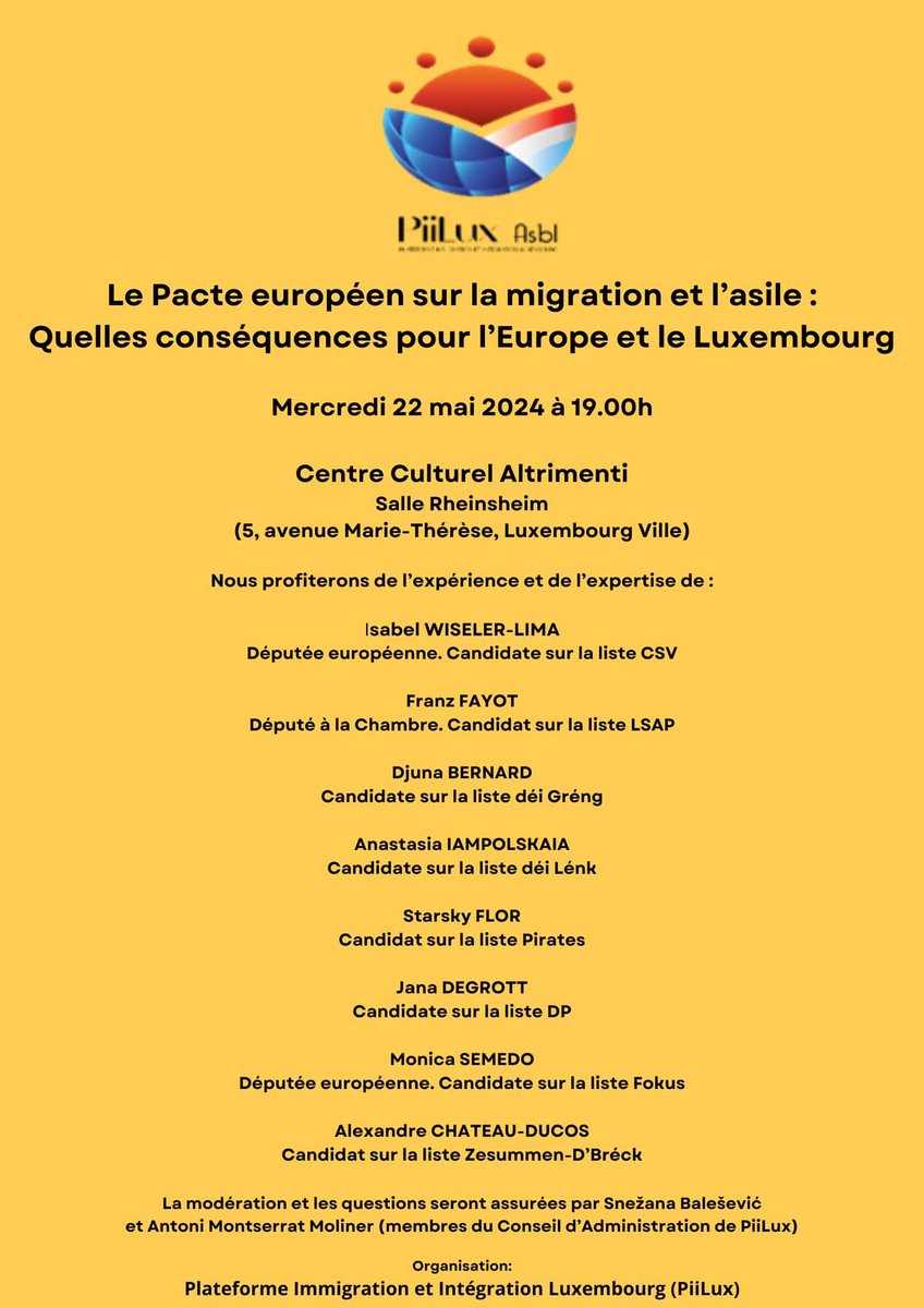 La plateforme PiiLux-Asbl organise la table ronde 'Le Pacte européen sur la migration et l'asile: quelles conséquences pour l'Europe et le Luxembourg' avec des répresentants des listes aux eléctions au PE du 9 juin. Mercredi 22 mai, Centre Altrimenti, Luxembourg Ville.