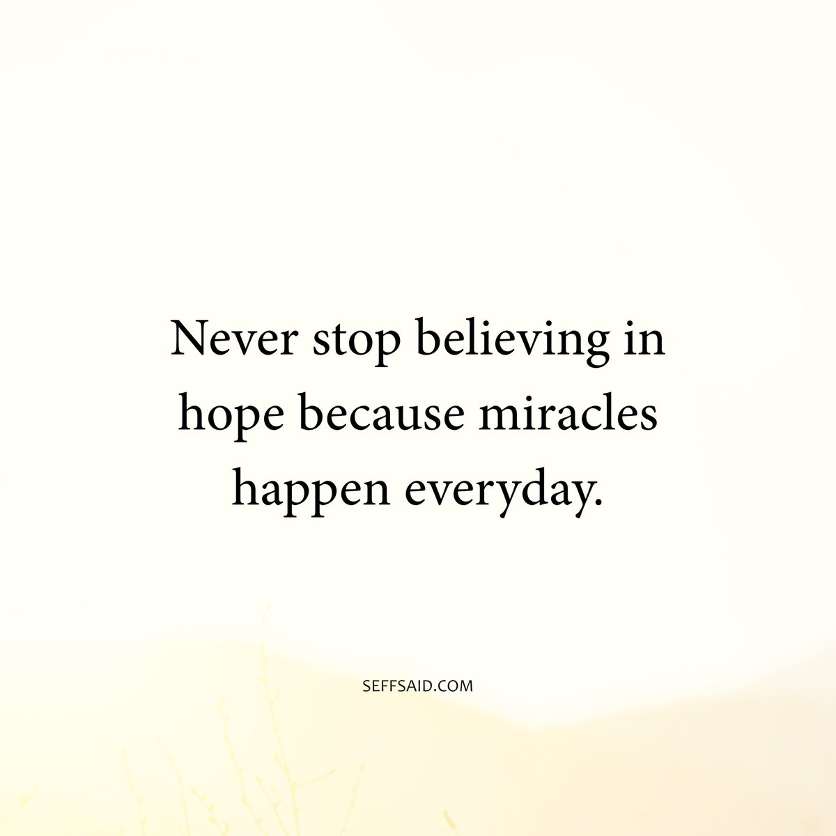 Never stop believing