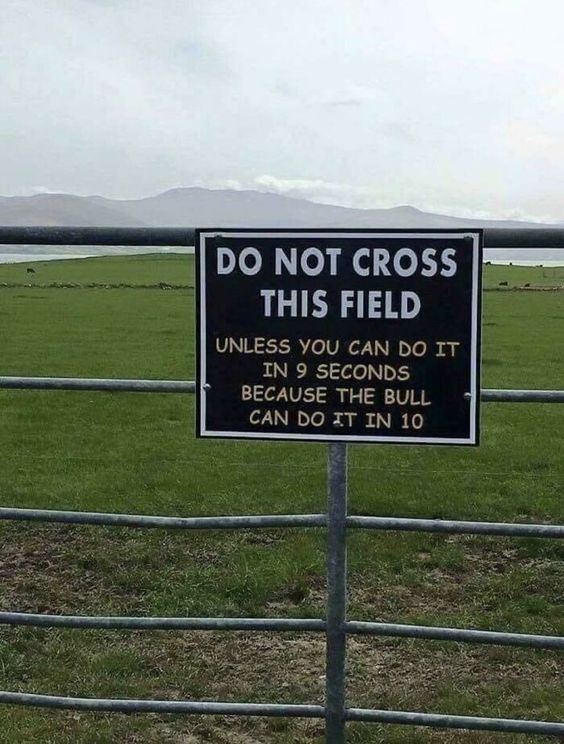 We so often ignore signs...    🤔

THIS ONE?  I WOULD READ AND HEED! 

🤣🤣🤣🤣🤣🤣🤣🤣🤣🤣🤣🤣