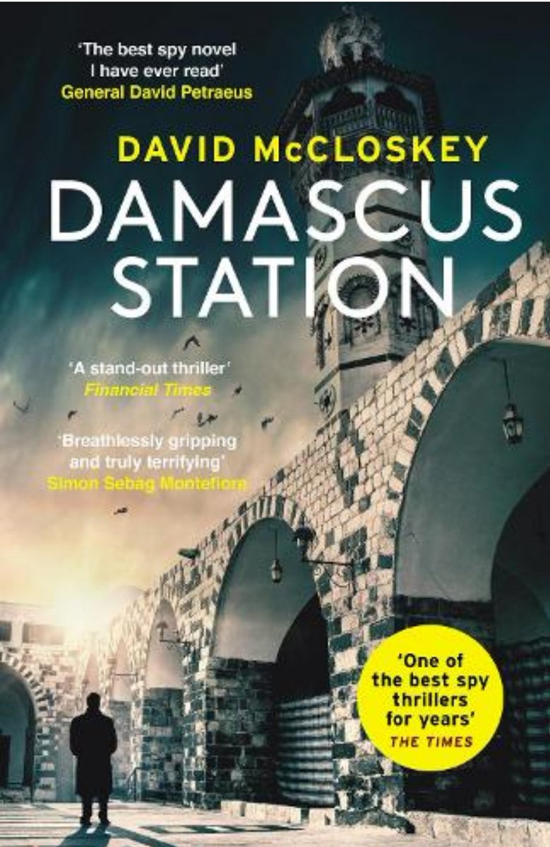 Just finished #DamascusStation by @mccloskeybooks. As a former diplomat in the Middle East who has spent time in Syria, I can say it's an outstanding espionage thriller - crammed with authentic spycraft, deep characters, and immersive politics - Le Carré meets Ludlum. 👏👏👏 🇺🇸🇬🇧