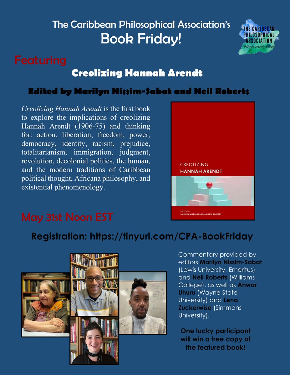 The next session of the 2024 CPA Book Friday! will take place on May 31st at noon EST. Join us for a presentation by editors Marilyn Nissim-Sabat and Neil Roberts on 'Creolizing Hannah Arendt.' Register here: tinyurl.com/CPA-BookFriday.