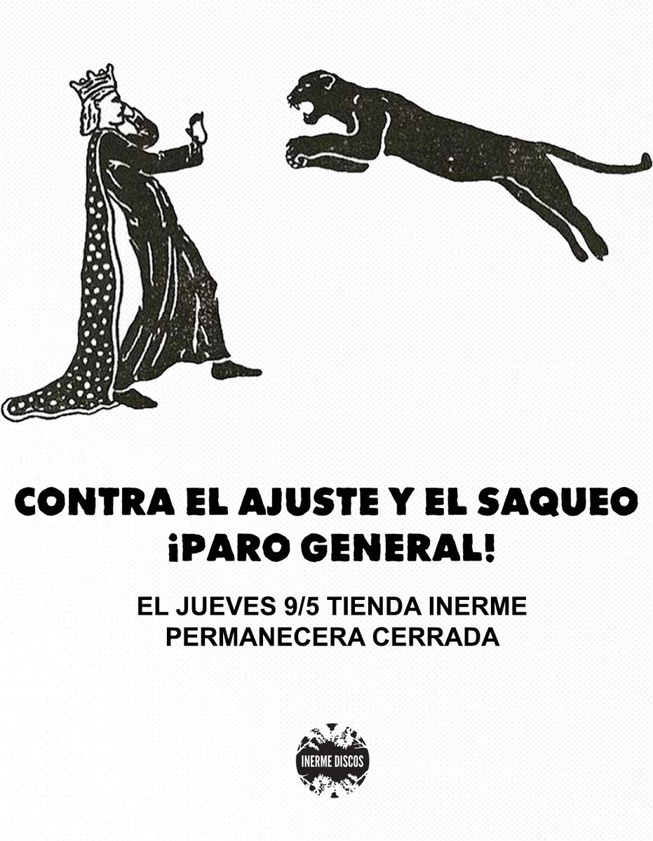 Contra el ajuste y el saqueo ¡Paro general! 

Mañana jueves 9/5 tienda inerme no abrirá.
