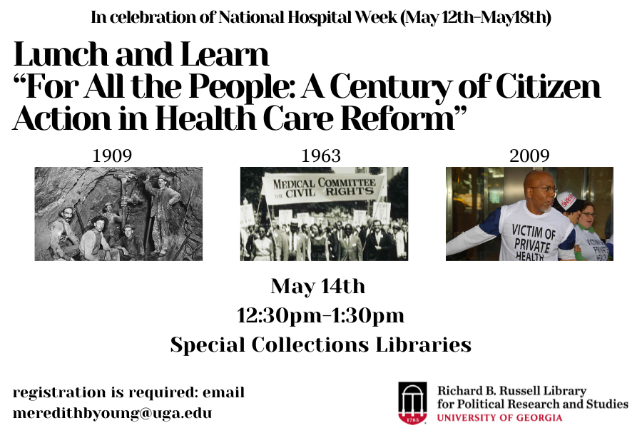 Hargrett Library (@hargrettlibrary) on Twitter photo The Richard B. Russell Library is hosting a Lunch and Learn on May 14th, from 12:30-1:30pm! Enjoy a guided tour of our new exhibit "For All the People: A Century of Citizen Action in Health Care Reform". Catered lunch provided to those who RSVP: email meredithbyoung@uga.edu. The Richard B. Russell Library is hosting a Lunch and Learn on May 14th, from 12:30-1:30pm! Enjoy a guided tour of our new exhibit "For All the People: A Century of Citizen Action in Health Care Reform". Catered lunch provided to those who RSVP: email meredithbyoung@uga.edu.