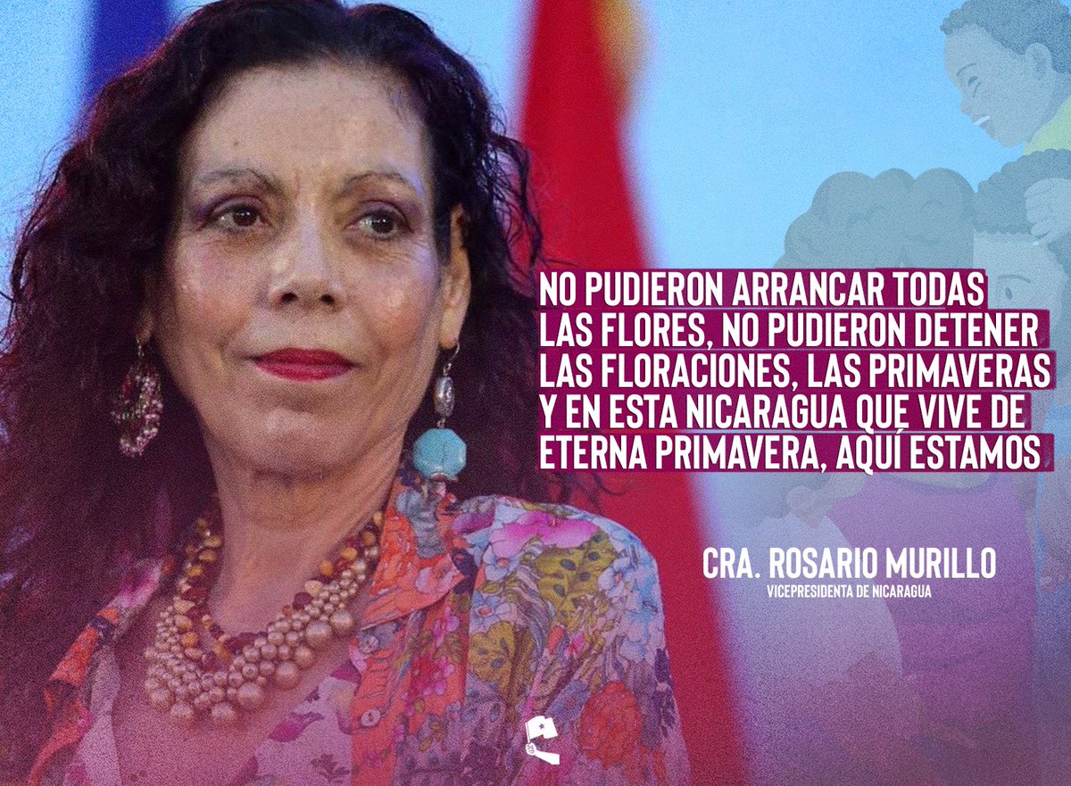 📷 La vicepresidenta de Nicaragua, Rosario Murillo, exalta la Nicaragua florecida, la Nicaragua en primavera, rebosante de honor y gloria por las victorias del pueblo. 📷