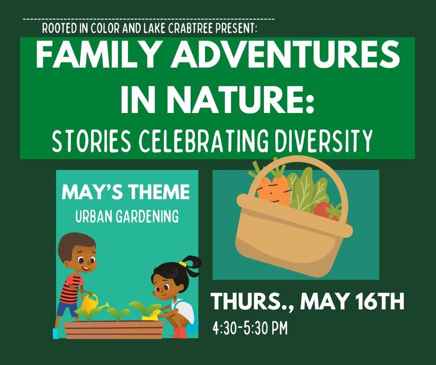 Come to #LakeCrabtree on Thursday, May 16th at 4:30 p.m. for a new outdoor storytime series in partnership with Rooted In Color, Family Adventures in Nature: Stories Celebrating Diversity! This month’s story will explore all things gardening. Register: ow.ly/ngyE50Ryw97