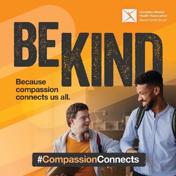 Receiving compassion from others can make a significant difference in times of challenge.

Acknowledge someone’s struggle.
Listen actively.
Ask someone what they need.

Learn more at mentalhealthweek.ca  #MentalHealthWeek  #CompassionConnects