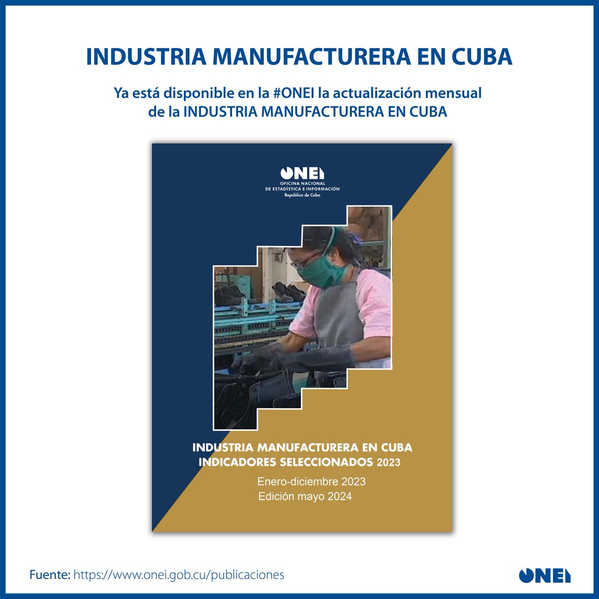 📢 Ya disponible la publicación Industria Manufacturera en Cuba. Indicadores Seleccionados 2023, edición mayo 2024. 📋Puede acceder a ella a través del enlace: onei.gob.cu/publicaciones