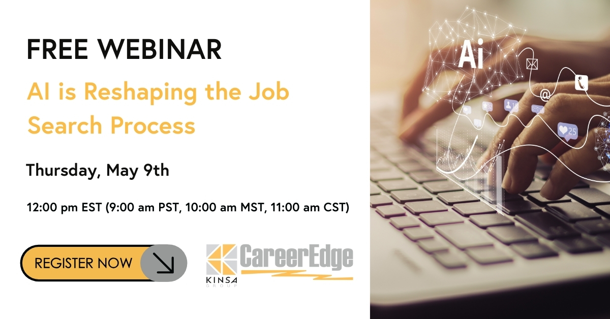 Join Kinsa CareerEdge™ for our FREE webinar series designed to help your job search! 

Discover how AI is transforming job hunting and learn practical tips to optimize your search on Thursday, May 9th a 12:00 pm EST.

Register now: ow.ly/iX2M50RxgSg

#AI #FreeWebinar