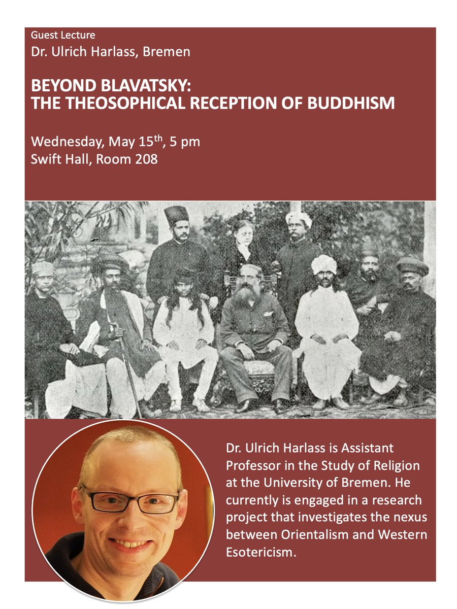 Next Wednesday—Join us for a guest lecture by Dr. Ulrich Harlass (@unibremen) entitled “Beyond Blavatsky: The Theological Reception of Buddhism.” Wednesday, May 15th, 5PM Swift Hall Room 208. ow.ly/qHhV50RwXen @UChicago @UChicagoCollege @UChicagoHum @UChicagoArts