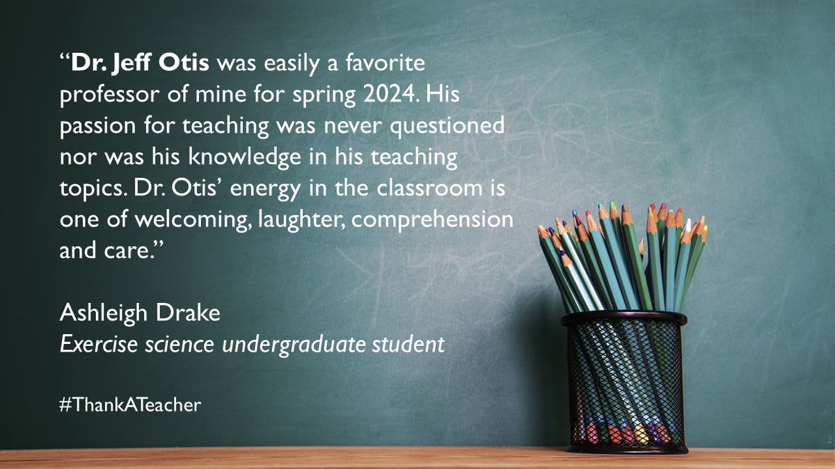 “Dr. Jeff Otis was easily a favorite professor of mine for spring 2024. ... Dr. Otis’ energy in the classroom is one of welcoming, laughter, comprehension and care.” -Ashleigh Drake, exercise science undergraduate student #ThankATeacher t.gsu.edu/42EeJ7v